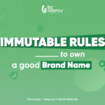 Immutable rules to own a good Brand Name