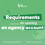 Requirements For Opening An Agency Account